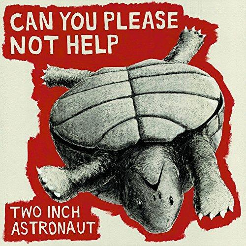 Can You Please Not Help - Vinile LP di Two Inch Astronaut
