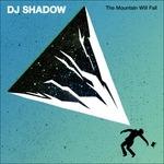 Mountain Will Fall - CD Audio di DJ Shadow