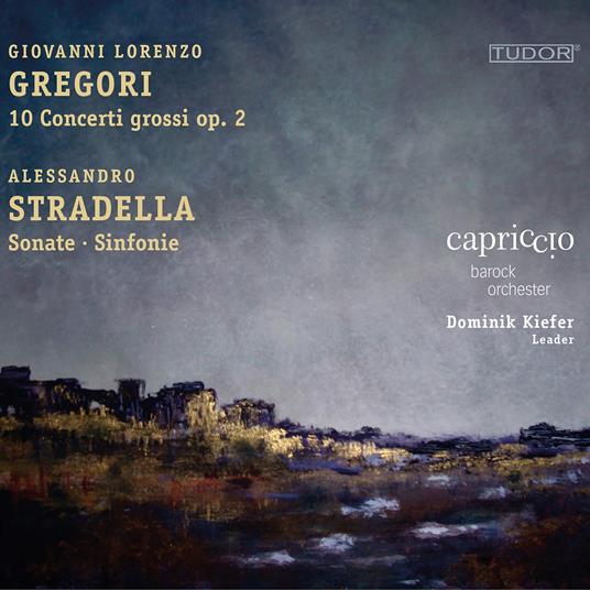 Giovanni Lorenzo Gregori / Alessandro Stradella - 10 Concerti Grossi Op. 2 / Sonate, Sinfonie - CD Audio