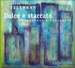 Dolce e Staccato (Ouvertures & Concertos