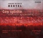Con Spirito - Concerti e Sinfonie - CD Audio di Johann Wilhelm Hertel