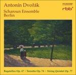 Bagatelle op.47 - Terzetto op.74 - Quintetto op.77