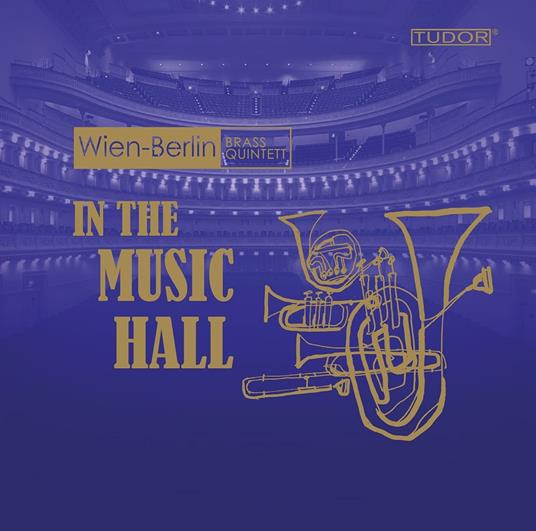 Wien-Berlin Brass Quintett: In The Music Hall - CD Audio