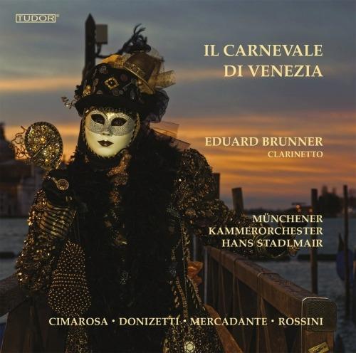 Il carnevale di Venezia - CD Audio di Domenico Cimarosa,Gaetano Donizetti,Gioachino Rossini,Eduard Brunner
