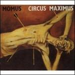 Circus Maximus - CD Audio di Momus