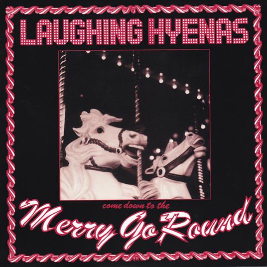 Merry Go Round - Vinile LP di Laughing Hyenas