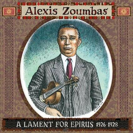 A Lament for Epirus 1926-1928 - Vinile LP di Alexis Zoumbas