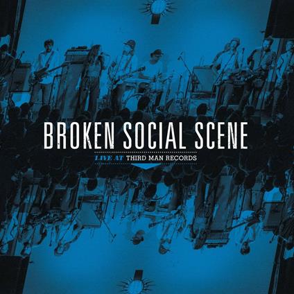 Live at Third Man - Vinile LP di Broken Social Scene