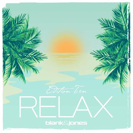 Relax vol.10 - CD Audio di Blank & Jones