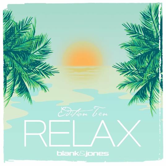 Relax vol.10 - CD Audio di Blank & Jones