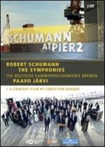 Robert Schumann. Schumann at Pier2. The Symphonies (3 DVD)