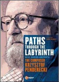 Paths Through The Labyrinth. The Composer Krzysztof Penderecki (DVD) - DVD di Krzysztof Penderecki