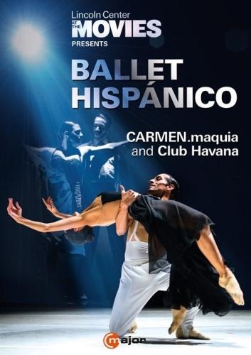 Ballet Hispánico - CARMEN.maquia, Cllub Havana (DVD) - DVD di Havana Club
