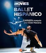 Ballet Hispánico - CARMEN.maquia, Cllub Havana (Blu-ray)