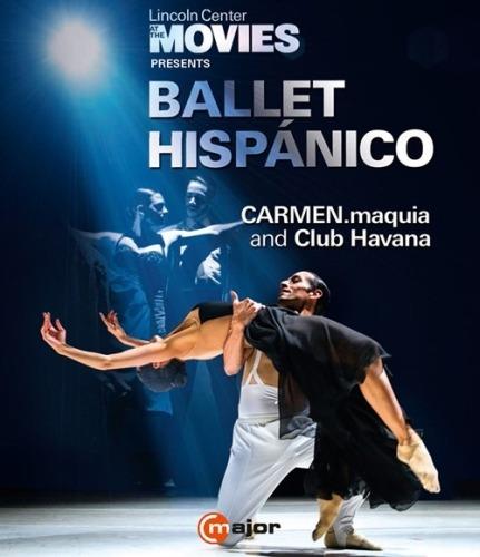 Ballet Hispánico - CARMEN.maquia, Cllub Havana (Blu-ray) - Blu-ray di Havana Club