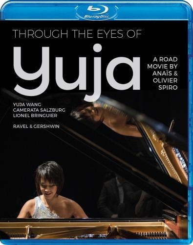 Trought the Eyes of Yuja. A Road Movie by Anaïs and Olivier Spiro (Blu-ray) - Blu-ray di Yuja Wang