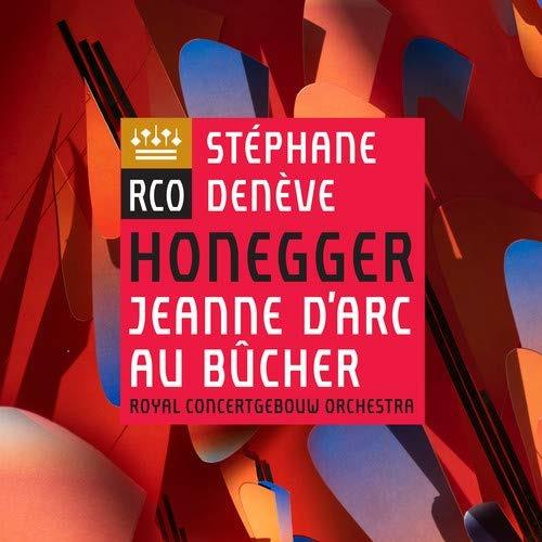 Jeanne d'Arc au Bûcher - CD Audio di Arthur Honegger,Royal Concertgebouw Orchestra,Stéphane Denève