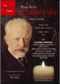 Pyotr Ilyich Tchaikovsky. Two Film: Tchaikovsky's Women, Fate (DVD) - DVD di Pyotr Ilyich Tchaikovsky,Vladimir Ashkenazy