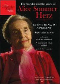 Alice Sommer Herz. Everything is a Present (DVD) - DVD