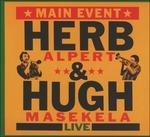 Main Event -Live- - CD Audio di Hugh Masekela,Herb Alpert