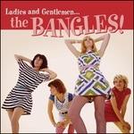 Ladies and Gentlemen... The Bangles!