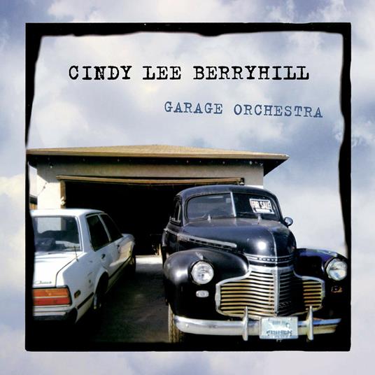 Garage Orchestra - CD Audio di Cindy Lee Berryhill