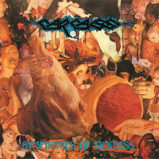 Symphonies of Sickness - CD Audio di Carcass