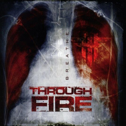 Breathe - CD Audio di Through Fire