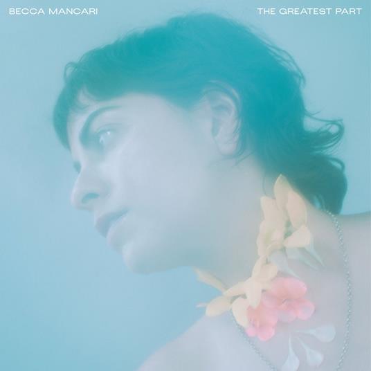Greatest Part - CD Audio di Becca Mancari