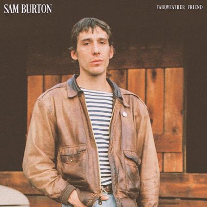 Fairweather Friend - CD Audio di Sam Burton