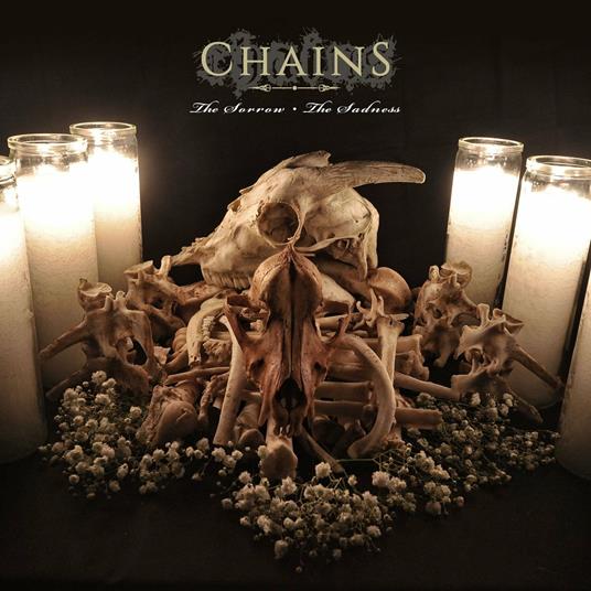 The Sorrow, The Saddness - CD Audio di Chains