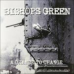 A Chance To Change - Vinile LP di Bishops Green