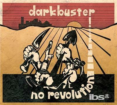 No Revolution - Vinile LP di Darkbuster
