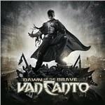 Dawn of the Brave (Limited Edition) - CD Audio di Van Canto