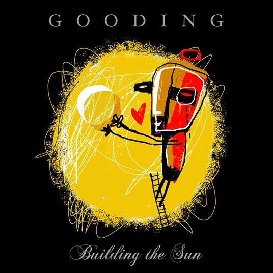 Building the Sun - CD Audio di Gooding