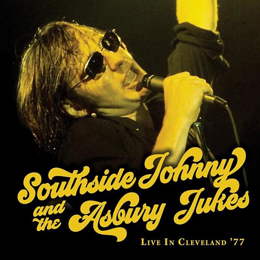 Live In Cleveland '77 - CD Audio di Southside Johnny & the Asbury Jukes
