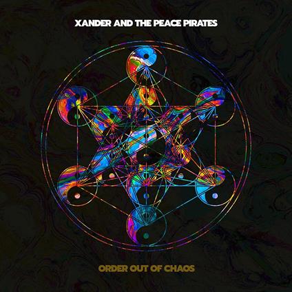 Order Out Of Chaos - CD Audio di Xander and the Peace Pirates