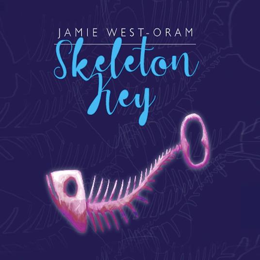 Skeleton Key - CD Audio di Jamie West-Oram