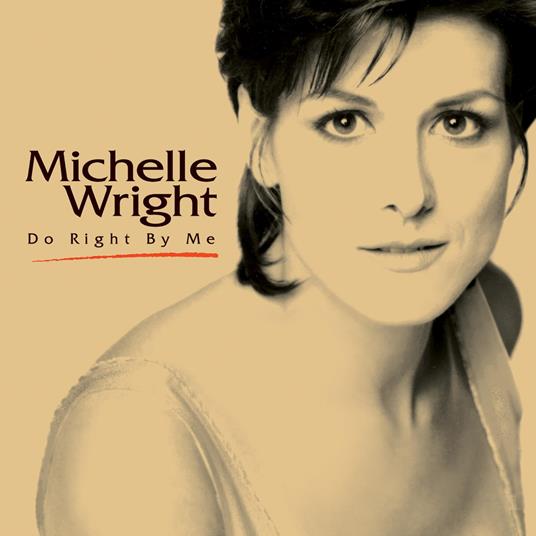 Do Right By Me - CD Audio di Michelle Wright