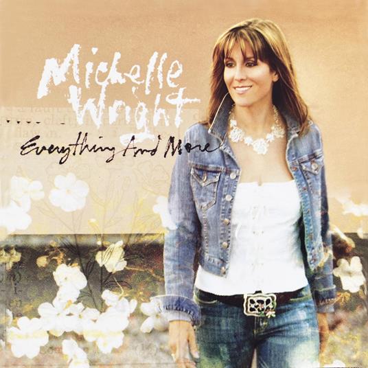 Everything And More - CD Audio di Michelle Wright