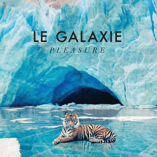 Pleasure - Vinile LP di Le Galaxie