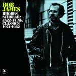 Rhodes Scholar. Jazz-Funk Classics - Vinile LP di Bob James