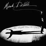 Where Angels Fear To Tread - CD Audio di Mink DeVille