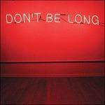 Don't Be Long - CD Audio di Make Do and Mend