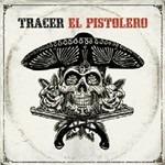El pistolero - CD Audio di Tracer