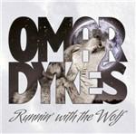 Runnin' with the Wolf - CD Audio di Omar Dykes