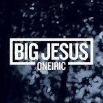 Oneiric - Vinile LP di Big Jesus