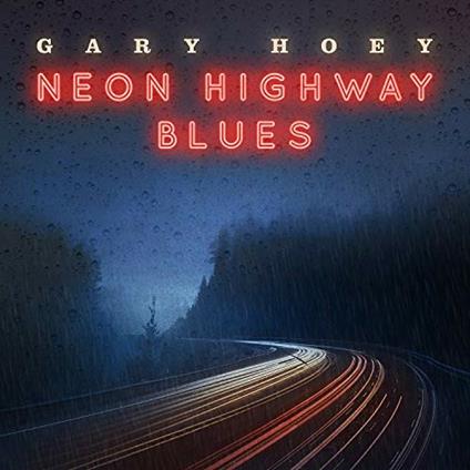 Neon Highway Blues - CD Audio di Gary Hoey