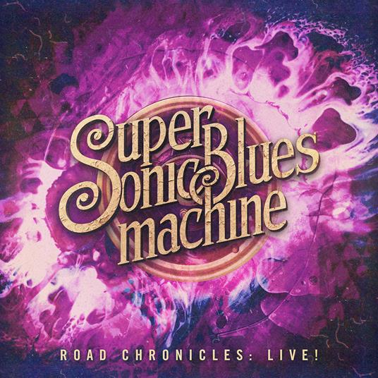 Road Chronicles Live! - CD Audio di Supersonic Blues Machine