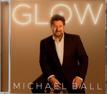 Glow - CD Audio di Michael Ball
